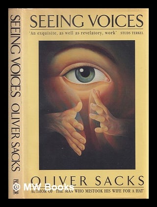 Item #327629 Seeing voices : a journey into the world of the deaf / Oliver Sacks. Oliver Sacks