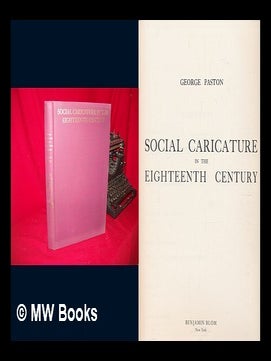 Item #32784 Social Caricature in the Eighteenth Century. George Pseudonym Paston