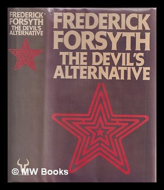 Item #327893 The Devil's alternative / Frederick Forsyth. Frederick Forsyth, 1938