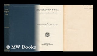 Item #32794 Girls' Education in India: in the Secondary and Collegiate Stages / by Jyotiprova...