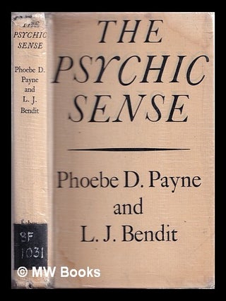 Item #328017 The psychic sense. Phoebe Daphne. Bendit Payne, Laurence John