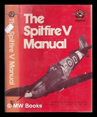Item #328029 The Spitfire V manual : the official air publication for the Spitfire F.VA., F.VB.,...
