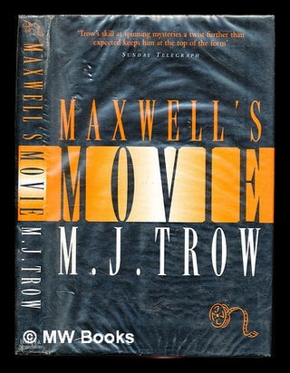 Item #328046 Maxwell's movie / M.J. Trow. M. J. Trow