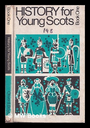 Item #328057 History for young Scots / A. D. Cameron. Bk. 1, from earliest times to 1707. A. D....
