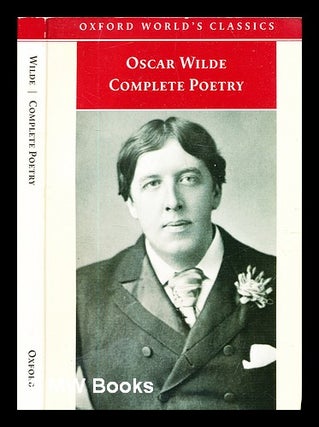Item #328080 Complete poetry / Oscar Wilde ; edited with an introduction and notes by Isobel...