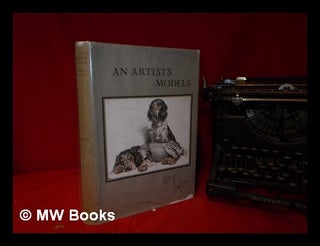 Item #328217 An artist's models / by Cecil Aldin. Cecil Aldin