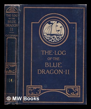 Item #328244 The log of the "Blue Dragon II" : in Orkney and Shetland, 1909-1910 / written by...