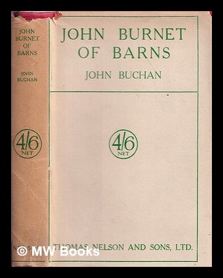 Item #328327 John Burnet of Barns : a romance. John Buchan