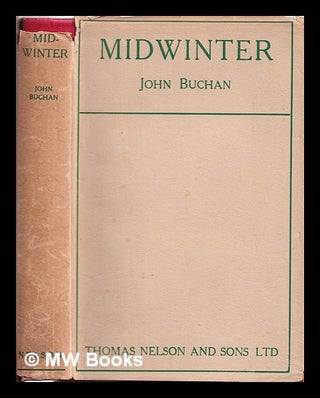 Item #328328 Midwinter : certain travellers in old England / by John Buchan. John Buchan