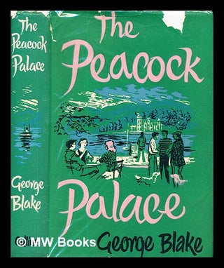 Item #328372 The peacock palace / Blake, George. George Blake