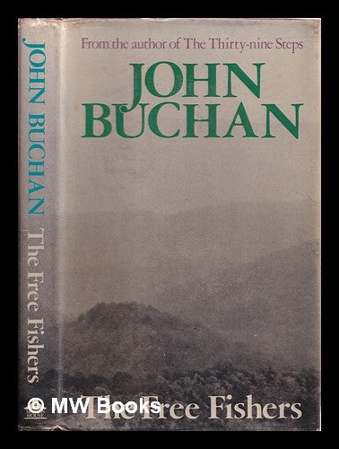 Item #328381 The Free Fishers / John Buchan. John Buchan.