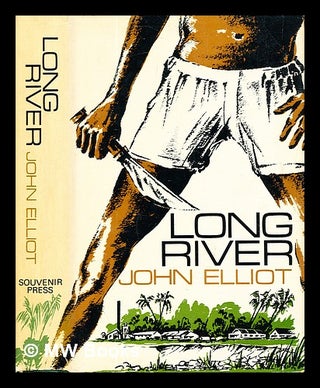Item #328461 Long river : an adventure / Elliot, John. John Elliot, 1918