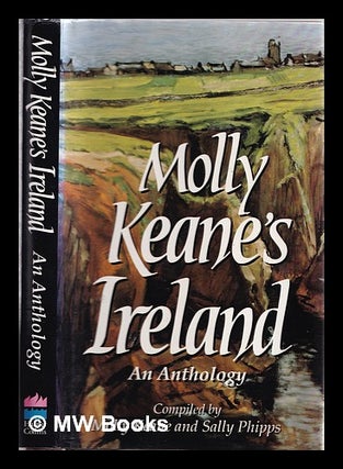 Item #328611 Molly Keane's Ireland : an anthology / compiled by Molly Keane and Sally Phipps ;...