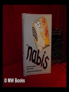 Item #328617 The Nabis and the Parisian avant-garde / edited by Patricia Eckert Boyer ; with...