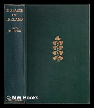 Item #328699 In search of Ireland. H. V. Morton, Henry Vollam