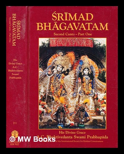 Item #328751 Srimad bhagavatam / with the original Sanskrit text, its Roman transliteration, synomyms, translation and elaborate purports by A.C. Bhaktivedanta Swami Prabhupada. Second canto, The cosmic manifestation. A. C. Bhaktivedanta Swami Prabhupada.