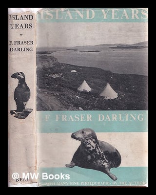 Item #328873 Island years / F. Fraser Darling. Frank Fraser Darling