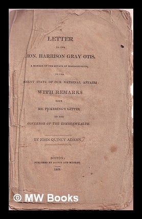 Item #329027 A letter to the Hon. Harrison Gray Otis, a member of the Senate of Massachusetts, on...