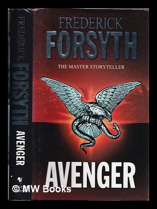 Item #329130 Avenger / Frederick Forsyth. Frederick Forsyth