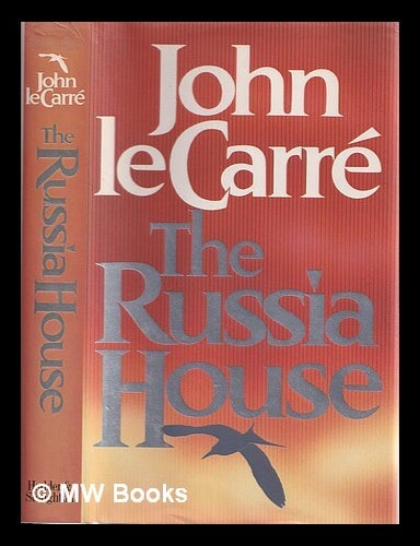 Item #329166 The Russia house / John Le Carr&eacute;. John Le Carr&eacute;.