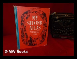 Item #329219 My Second Atlas: 64 pages in colour containing 61 maps and insets: 190 illustrations...