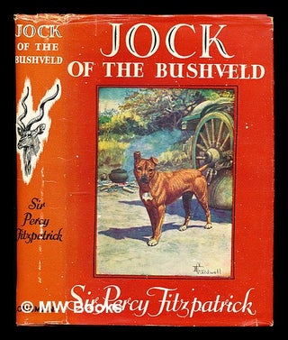Item #329234 Jock of the Bushveld / Sir Percy Fitzpatrick ; [illustrated by E. Caldwell]. Percy...