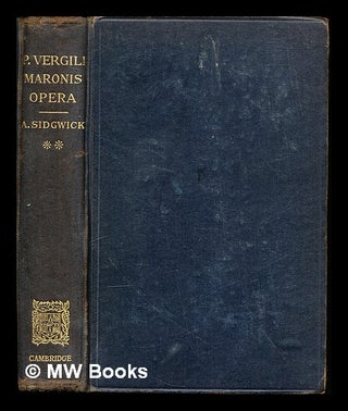Item #329267 P. Vergili Maronis Opera / with introduction and English notes by A. Sidgwick:...