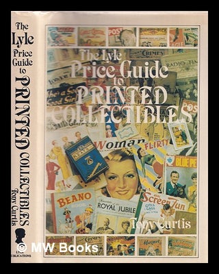 Item #329387 The Lyle price guide to printed collectibles / compiled & edited by Tony Curtis....