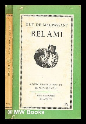 Item #329578 Bel-Ami / translated with an introduction by H.N.P. Sloman. Guy de Maupassant