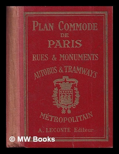 Item #329725 Guide indicateur des rues de Paris : avec les stations du Métropolitain les plus proches ; autobus, tramways, renseignements utiles. A. Leconte.