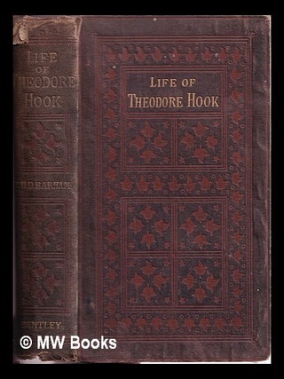 Item #329739 The Life and Remains of Theodore Edward Hook. Richard Harris Dalton Barham