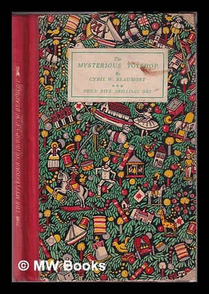 Item #329771 The mysterious toyshop : a fairy tale / with decorations by Wyndham Payne. Cyril W....