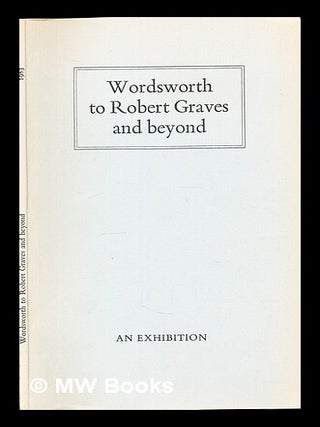 Item #329865 Wordsworth to Robert Graves and beyond: presentation and association copies from the...