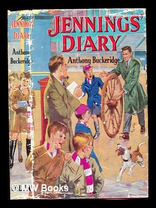 Item #329910 Jennings' Diary by Anthony Buckeridge. Anthony Buckeridge