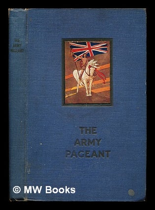 Item #329961 The book of the army pageant held at Fulham Palace by kind permission of the Rt....