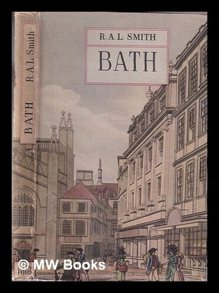 Item #330154 Bath / by R.A.L. Smith ; with 84 illustrations from engravings, paintings, and...