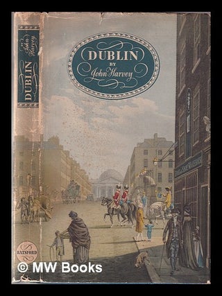 Item #330161 Dublin : a study in environment / John Hooper Harvey. John Harvey