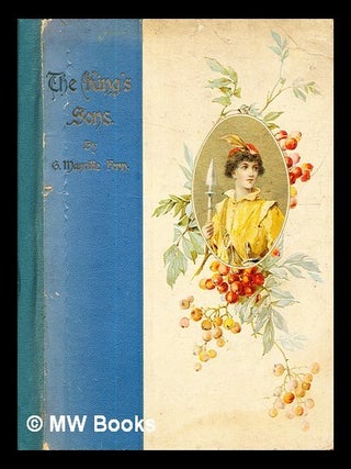 Item #330280 The King's sons / by G. Manville Fenn; illustrated by T.H. Robinson. George Manville...