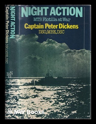Item #330348 Night action : MTB flotilla at war / Peter Dickens. Peter Dickens