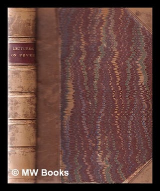 Item #330439 Ten lectures introductory to the study of fever / by Andrew Anderson. Andrew Anderson