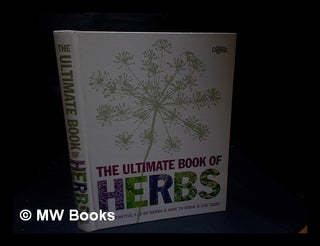 Item #330640 The ultimate book of herbs / consultants, Deni Bown. Deni. Reader's Digest...