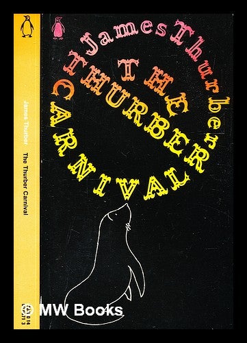 Item #330642 The Thurber carnival / written and illustrated by James Thurber. James Thurber.