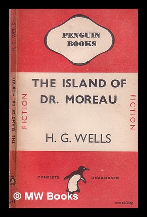 Item #330801 The Island of Dr. Moreau / by H.G. Wells. H. G. Wells, Herbert George