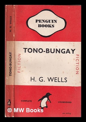 Item #330815 Tono-Bungay / by H. G. Wells. H. G. Wells, Herbert George