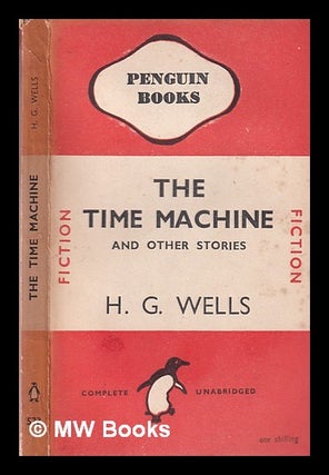 Item #330837 The time machine : an invention : and other stories / by H. G. Wells. H. G. Wells,...