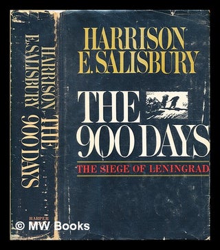 Item #330844 The 900 days: the siege of Leningrad / [by] Harrison E. Salisbury. Harrison E....
