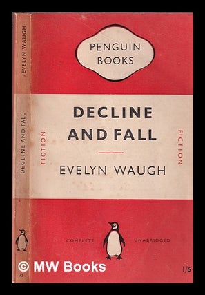Item #330852 Decline and fall / Evelyn Waugh. Evelyn Waugh