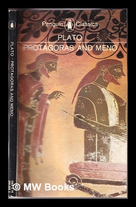 Item #330895 Protagoras : ; and Meno / Plato / ; translated by W.K.C. Guthrie. W. K. C. Plato....