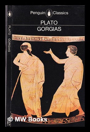 Item #330984 Gorgias / by Plato; translated (from the ancient Greek) with an introduction by...
