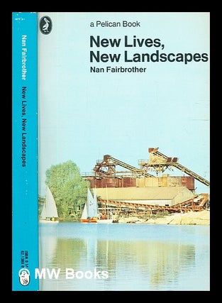 Item #331145 New lives, new landscapes / Nan Fairbrother. Nan Fairbrother, 1913–1971